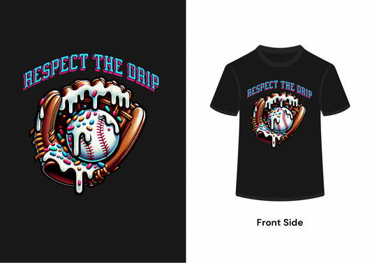 Respect The Drip