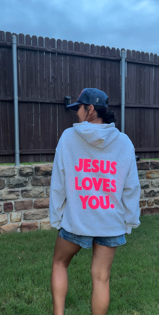Jesus Loves You Hoodie
